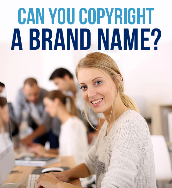 Can you Copyright a Brand Name?