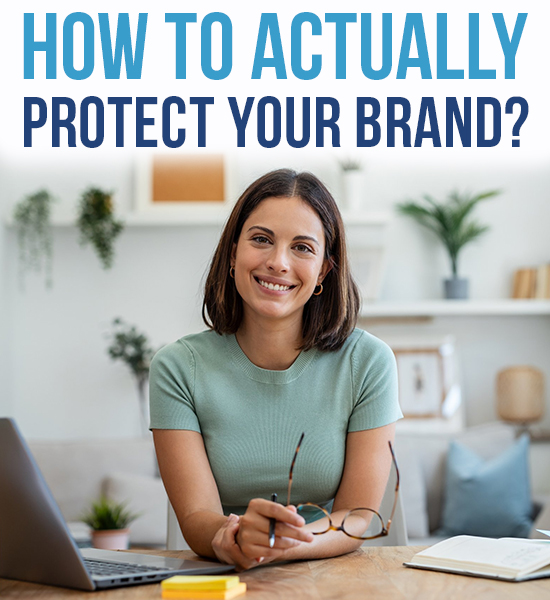 How to Actually Protect Your Brand?